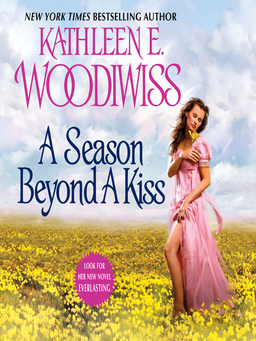 Title details for A Season Beyond a Kiss by Kathleen E. Woodiwiss - Available